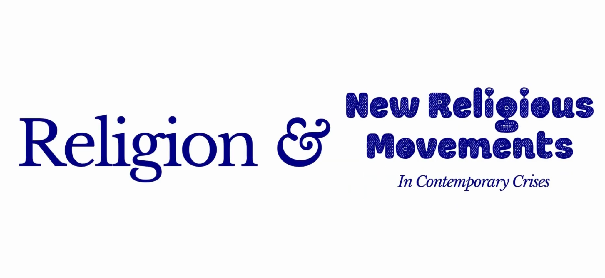 Religion & New Religious Movements in Contemporary Crises